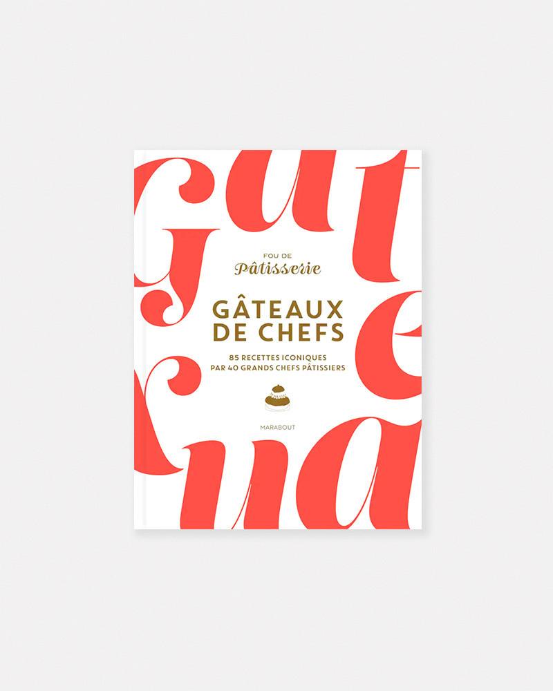 Gâteaux de Chefs livre de Fou de Pâtisserie