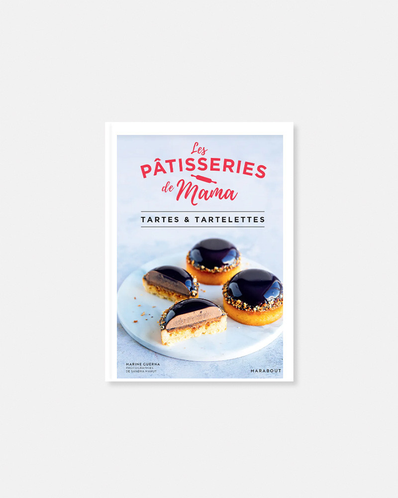 Les Pâtisseries de Mama, Tartes & tartelettes livre de Marine Guerna