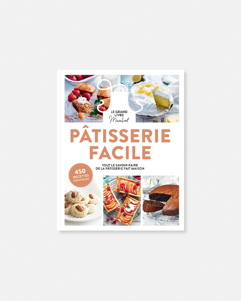 Le Grand Livre Marabout de la Pâtisserie