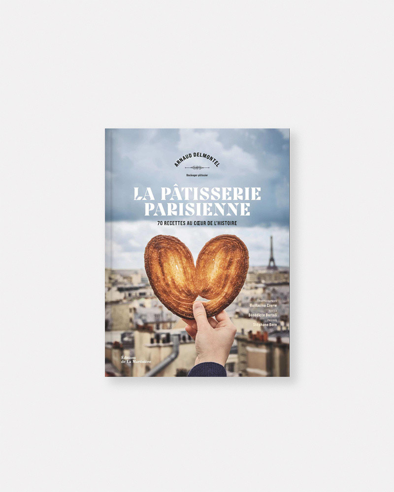 Livre La pâtisserie parisienne: 70 recettes au coeur de l'histoire - Arnaud Delmontel