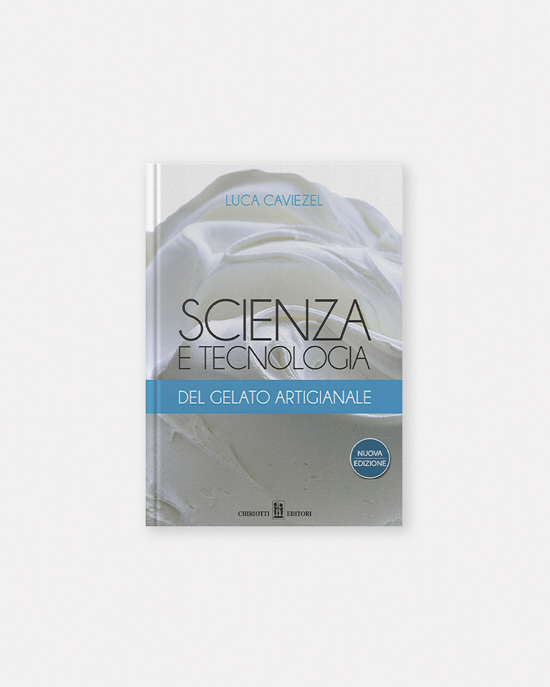 Book Scienza e Tecnologia del Gelato Artigianale by Luca Caviezel