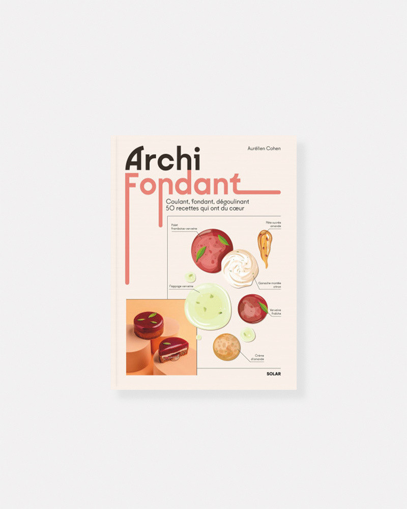 Libro Archi Fondant: Coulant, fondant, crémeux... 50 recettes qui ont du coeur - Aurelien Cohen